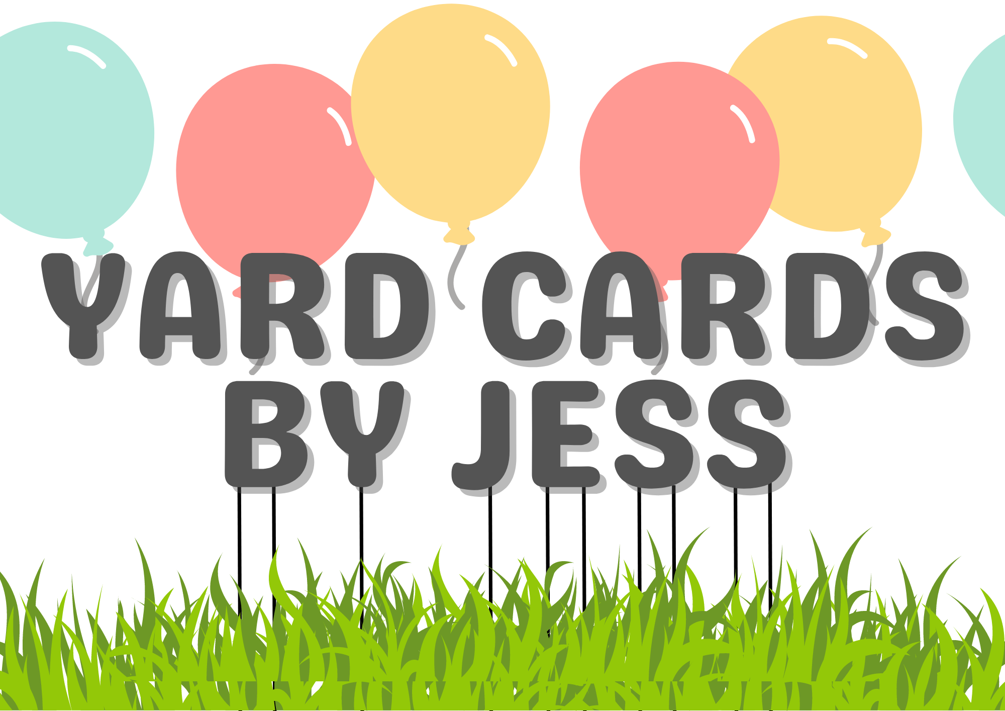 Yard Cards by Jess - Fort Wayne Indiana (NEI) Celebration Surprises